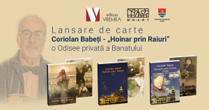 Lansare de carte la Muzeul de Artă Timișoara: Coriolan Babeți prezintă trilogia „Hoinar prin Raiuri”