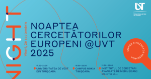 Curiozitatea are o seară specială: Noaptea Cercetătorilor, la UVT