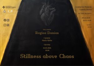 Expoziție nouă la Centrul de Proiecte din Timișoara. Regina Damian prezintă „Stillness above Chaos”