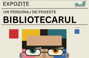 Bibliotecarul, personaj de poveste. Expoziție la Timișoara